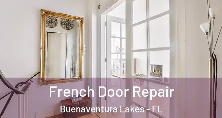  French Door Repair Buenaventura Lakes - FL